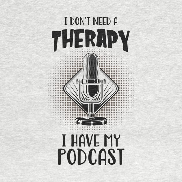 Podcast Therapy Podcaster Podcasting Fun by Foxxy Merch